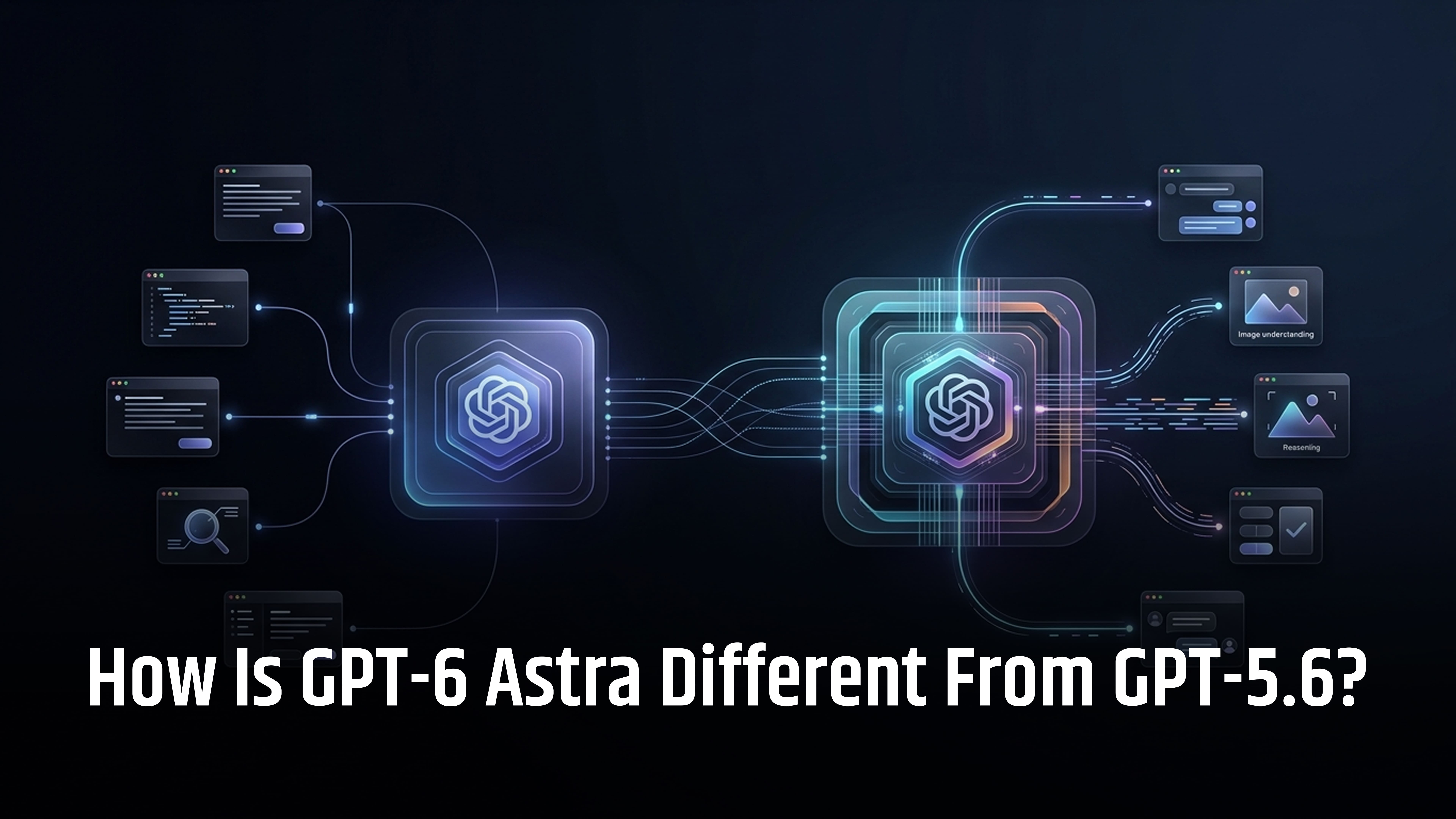 How is GPT-6 Astra Different From GPT-5