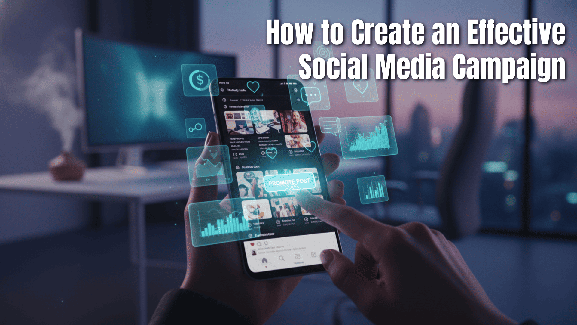 How to Create Effective Social Media Campaign